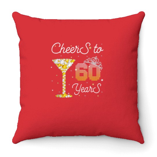 Cheers 60 Years Old 60th Birthday Girl Women 60 Throw Pillows