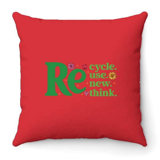 Recycle Reuse Renew Rethink - Earth Day Throw Pillows