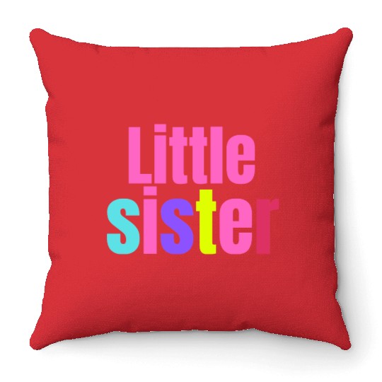 LITTLE SISTER Throw Pillows