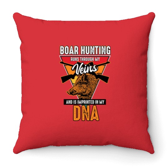 Boar Hunting - Runs Through My Veins Throw Pillows