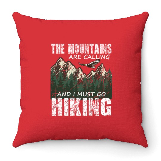 Hiker- The mountains are calling and I must go Throw Pillows