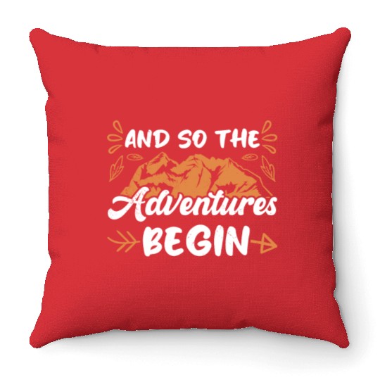 And so the Adventure begins Wanderlust Hiking Throw Pillows