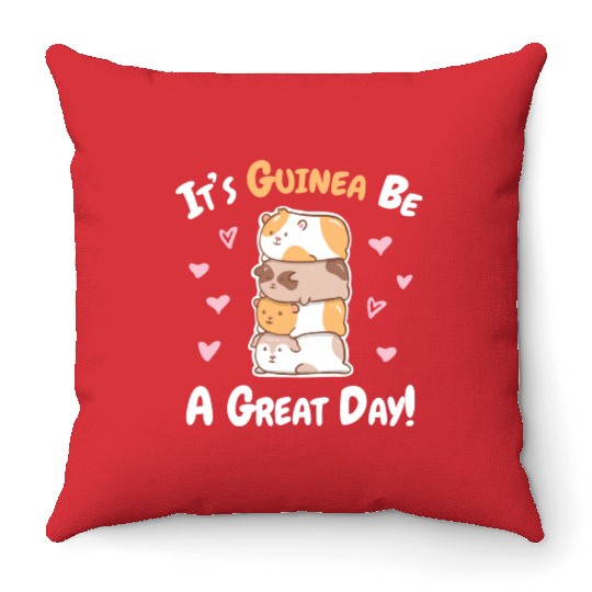 Guinea Pig Guinea Be A Great Day Throw Pillows