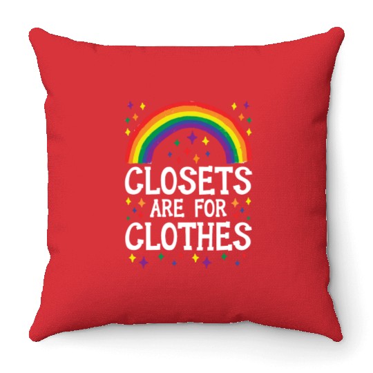 Closets Are For Clothes Rainbow Pride Month LGBTQ Throw Pillows