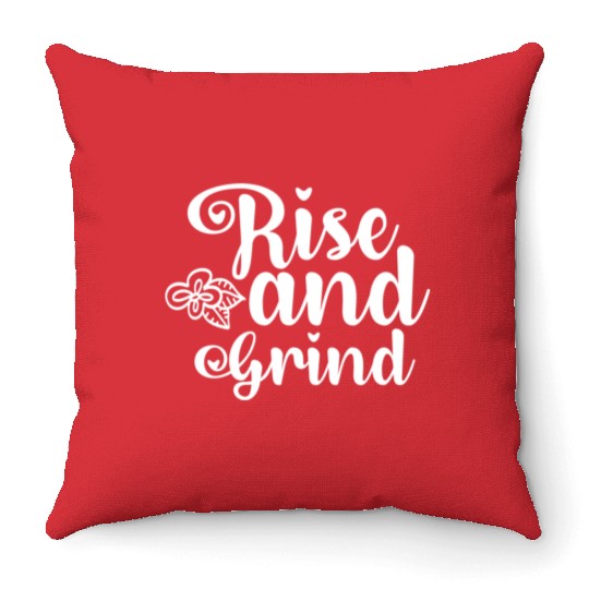 Rise and Grind Throw Pillows