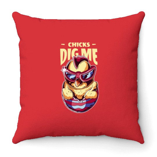 Chicks Dig Me Funny Easter Chicken Throw Pillows