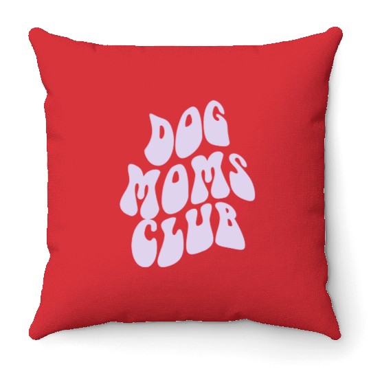 Dog Moms Club retro Pet Lover Throw Pillows