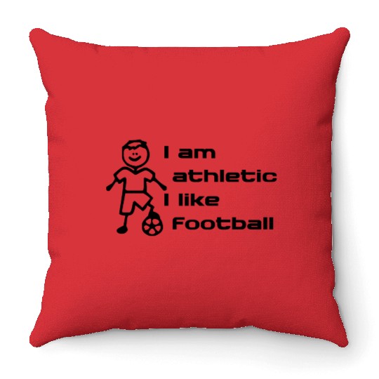 I am athletic I like football Throw Pillows