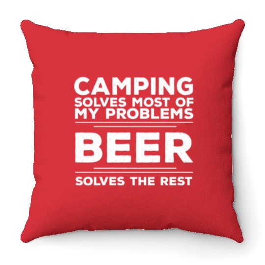 Camping Camping Solves Most Of My Problems Beer Throw Pillows