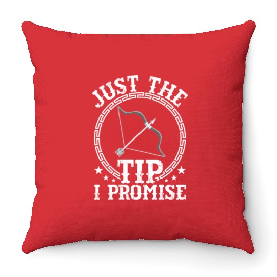 Just The Tip I Promise Bow & Arrows Target Archery Throw Pillows