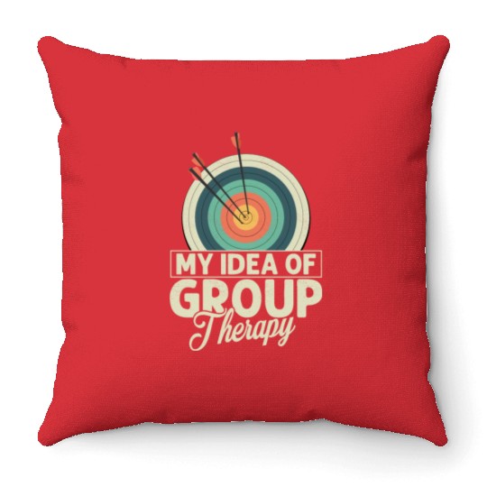 My Idea Of Group Therapy Archery Target Bow & Arro Throw Pillows