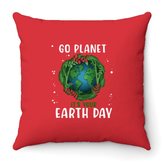 Go Planet It's Your Earth Day Earth Day 2023 Throw Pillows