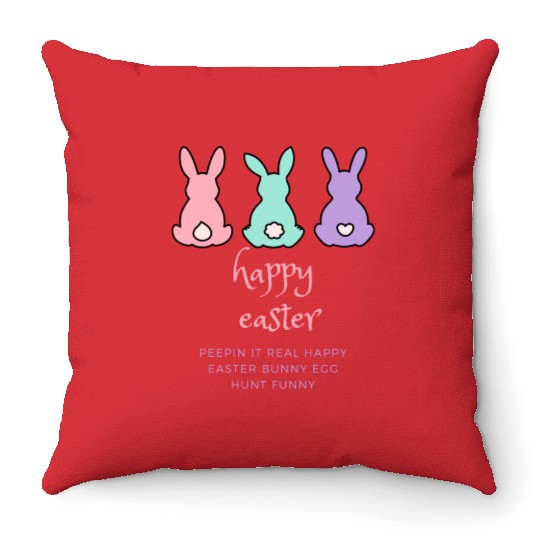 1Peepin It Real Happy Easter Bunny Egg Hunt Funny Throw Pillows