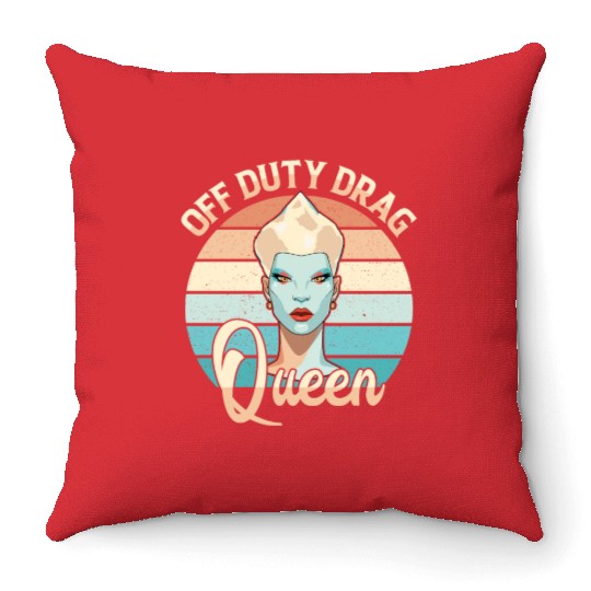 LGBTQ Off Duty Drag Queen Pride Throw Pillows