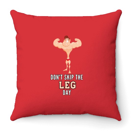 Don't Skin The Leg Day Throw Pillows