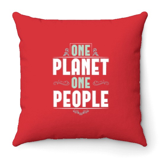 ONE PLANET ONE PEOPLE Throw Pillows