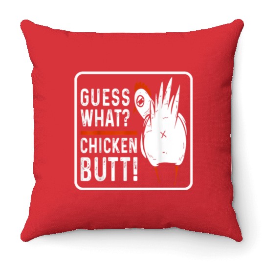 guess what chicken butt Throw Pillows