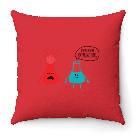 Novelty Geek Chemical Reactions Pun Gift You're Throw Pillows