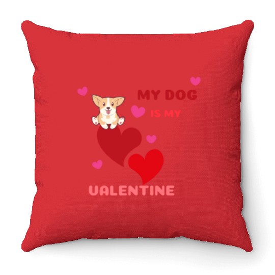 My dog is my valentine . Throw Pillows