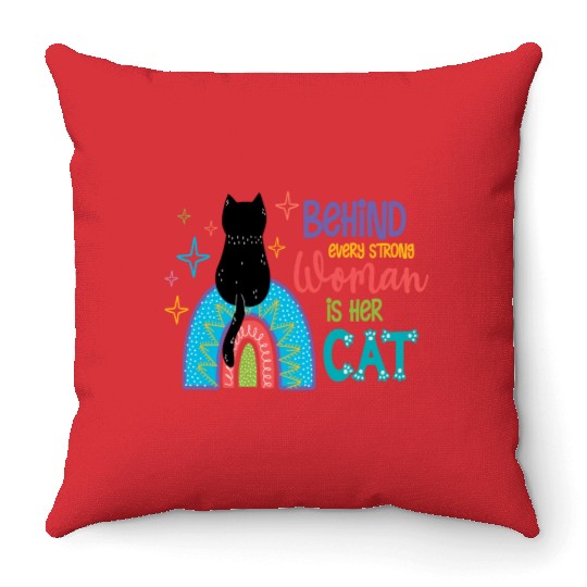 Behind Every Strong Woman Is Her Cat Throw Pillows