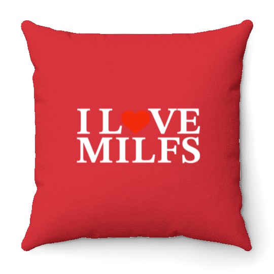 I Love Milfs Throw Pillows