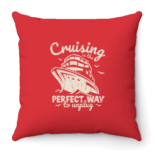 Cruising is the perfect way to unplug - Cruise Throw Pillows