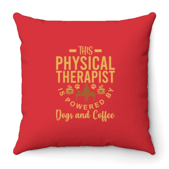 Physical Therapist Throw Pillows Dog Lover Coffee