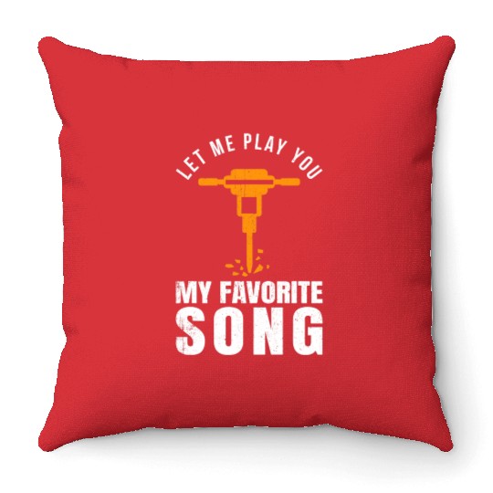 Construction Worker Builder Jackhammer Favorite Throw Pillows