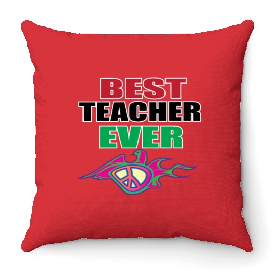 Best Teacher Ever, Teacher appreciation Gift Throw Pillows