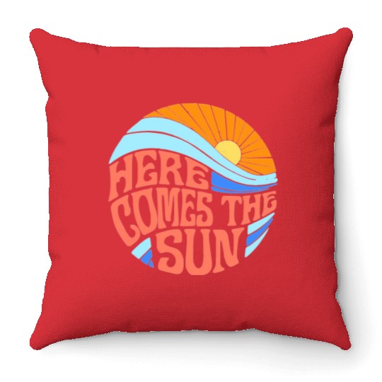 Here comes sun Throw Pillows