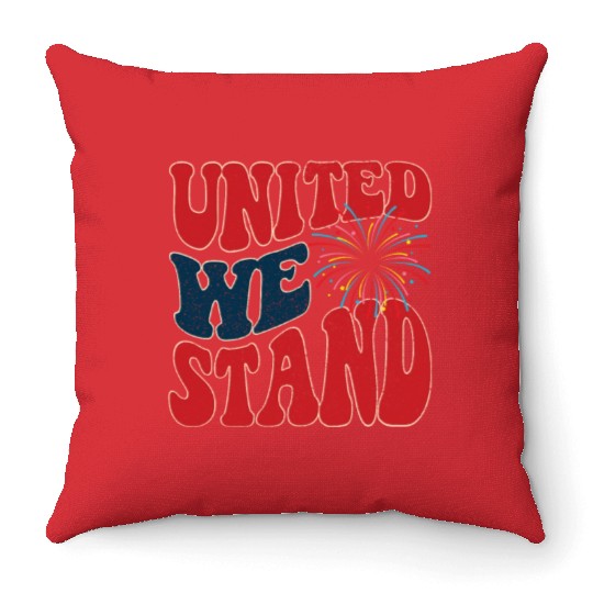 United We Stand 2 - USA Independence 4th of July Throw Pillows