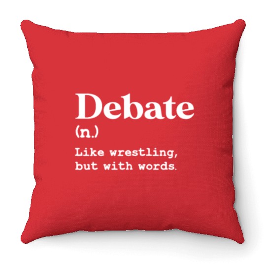 Debate Definition Like Wrestling With Words Throw Pillows