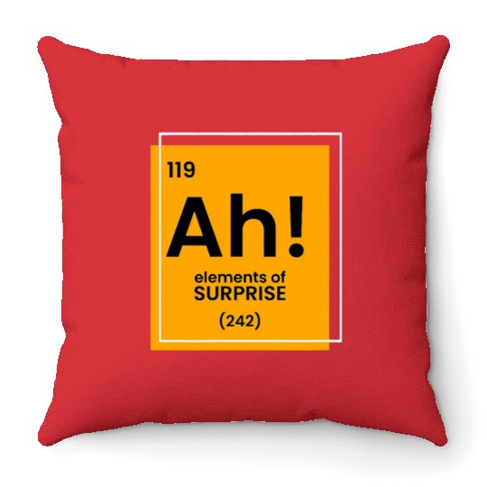 Ah Element of surprise funny Chemist merch funny c Throw Pillows