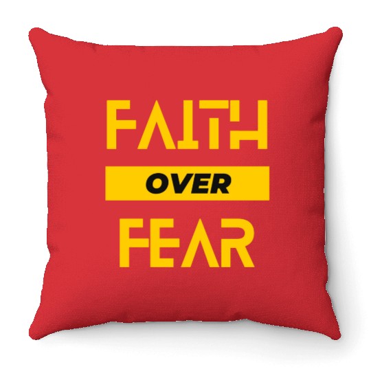 faith over fear Throw Pillows