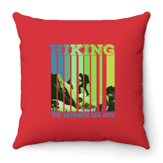 Hiking the ultimate Leg Day Mountain lover Throw Pillows