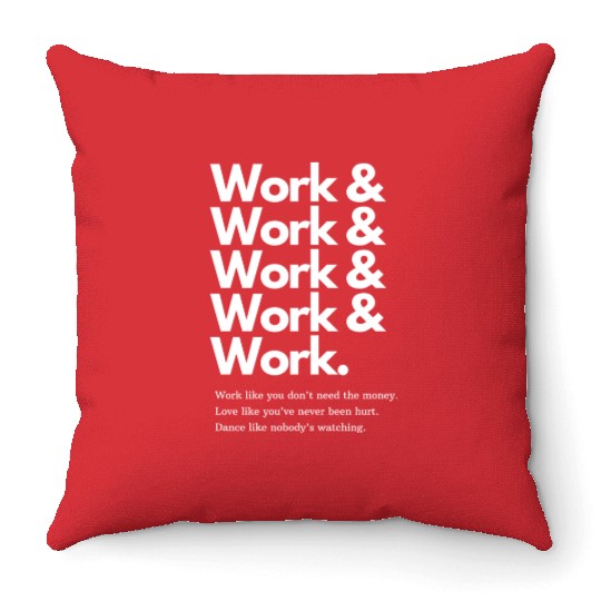 Work Work Throw Pillows