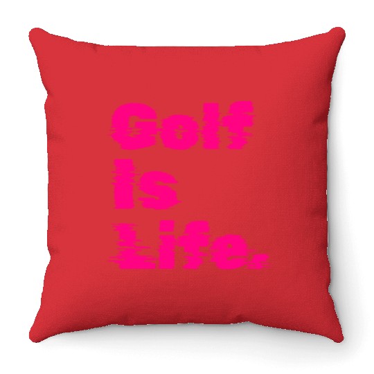 Golf Is Life, Hot Pink, Golfer, I Like Golf Throw Pillows