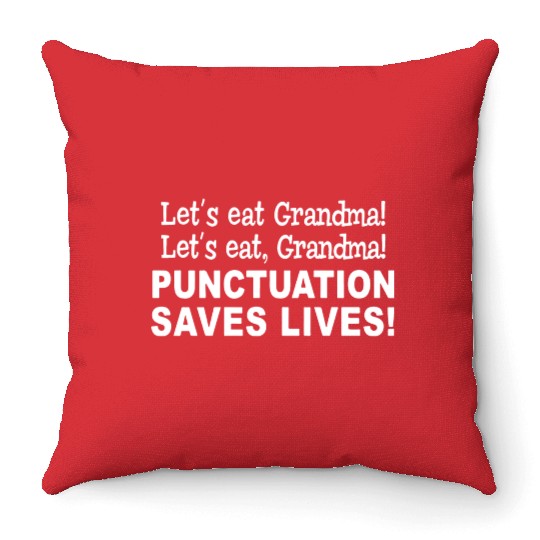 Let's Eat, Grandma! Let's Eat, Grandma! Throw Pillows