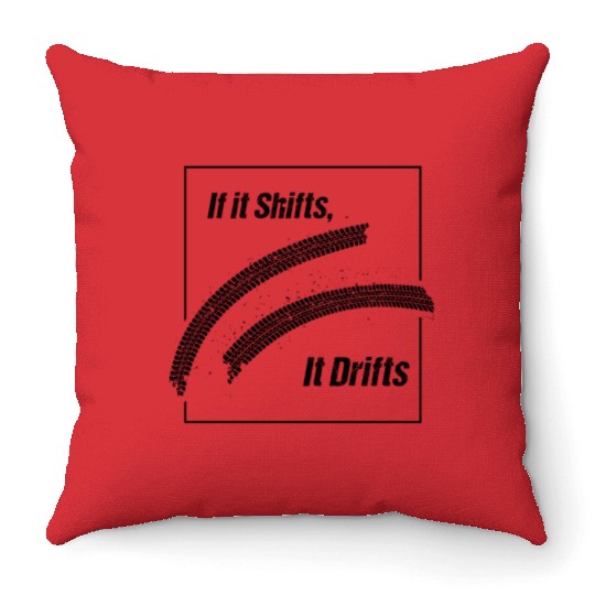 If It Shifts It Drifts JDM Car Racing Throw Pillows