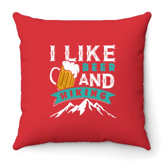 Hiking Beer lover I like Beer and Hiking funny Throw Pillows