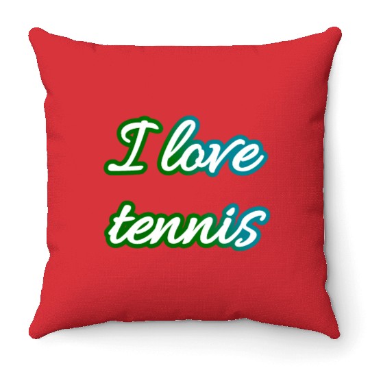 I love tennis and tennis love Throw Pillows