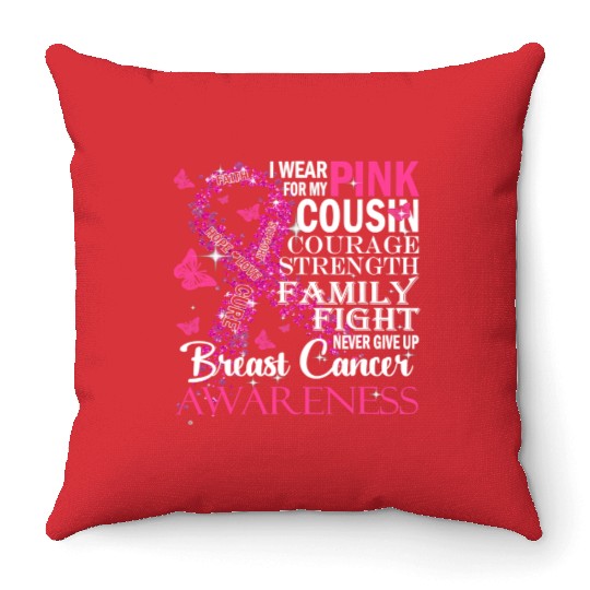 I Wear Pink For My Cousin Breast Cancer Awareness Throw Pillows