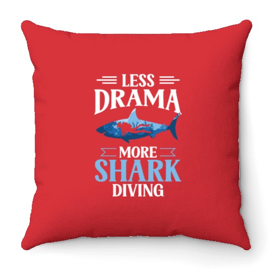 Less Drama More Shark Diving Animal Sharks Lover Throw Pillows