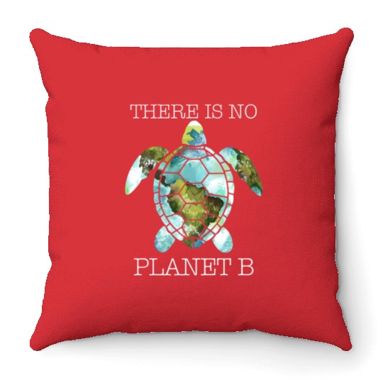 There Is No Planet B Rescue Turtle Lover Throw Pillows
