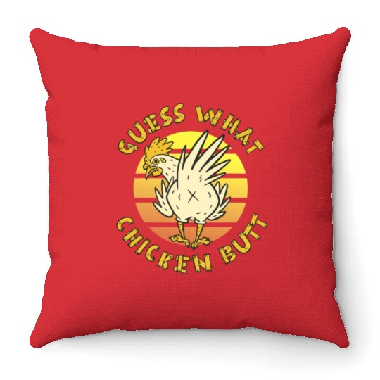 Funny Guess What Chicken Butt Farmer Joking Throw Pillows