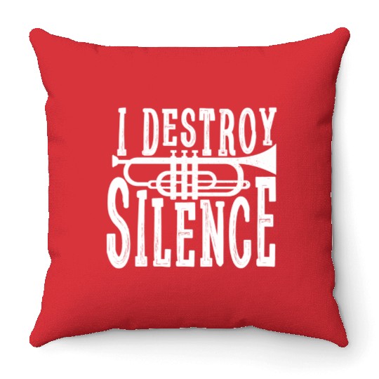 I Destroy Silence Marching Band Trumpet For Throw Pillows