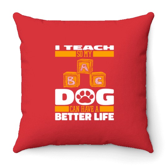 Daycare Teacher Dog Throw Pillows