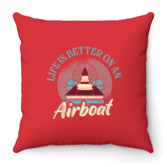Life Is Better On An Airboat Propeller Swamp Hydro Throw Pillows