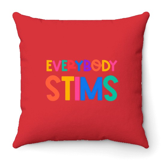 Everybody Stims Autism Special Ed Teacher Social Throw Pillows