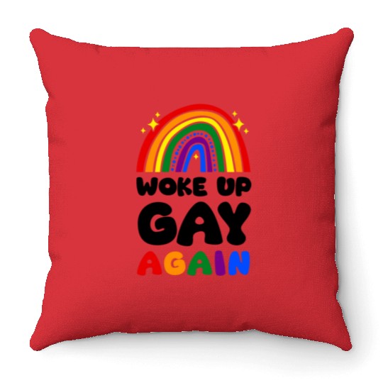 Woke Up Gay Again LGBT Community Throw Pillows